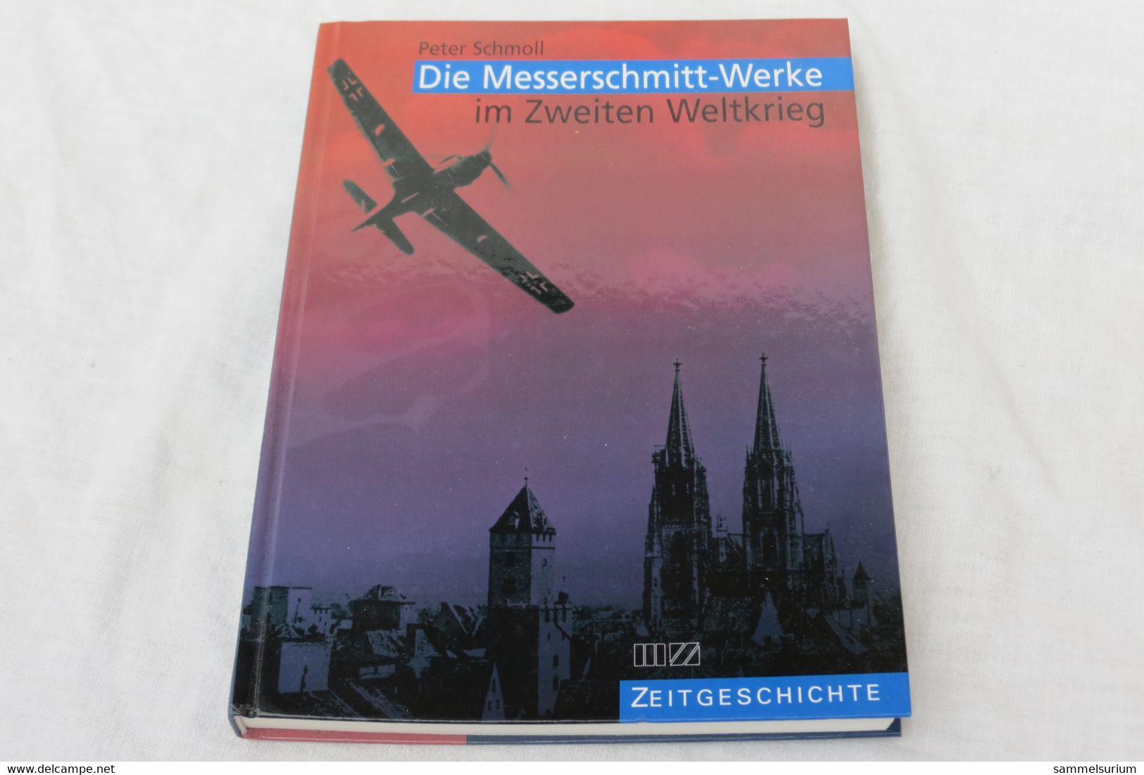 Peter Schmoll "Die Messerschmitt-Werke Im Zweiten Weltkrieg" Zeitgeschichte - Police & Military