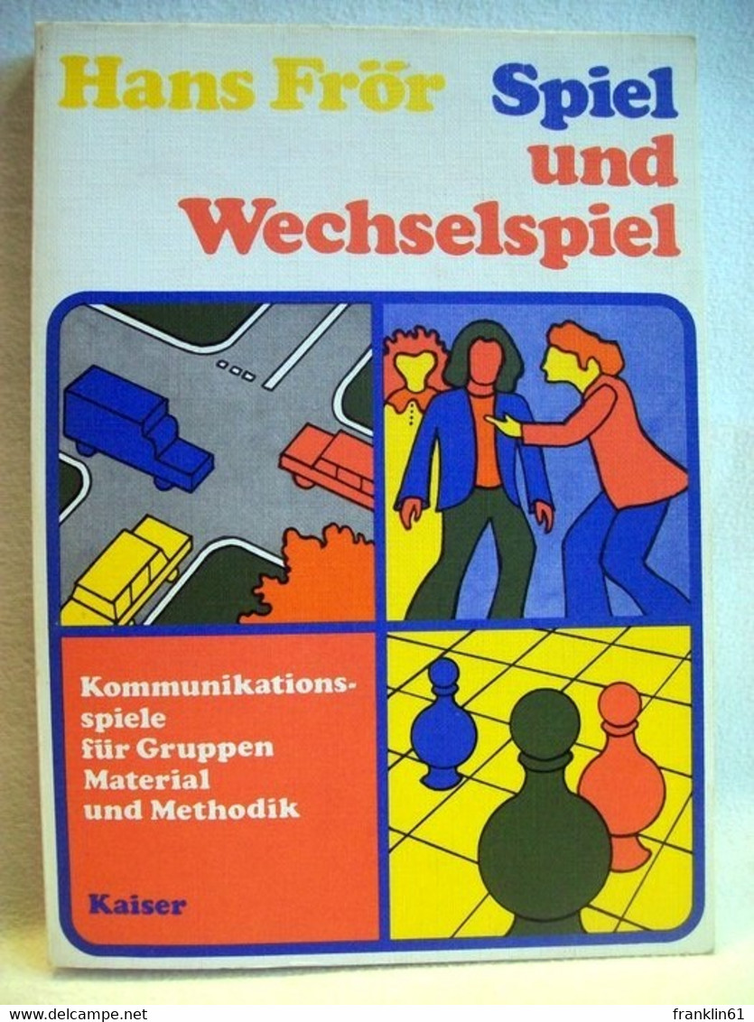 Spiel Und Wechselspiel : Kommunikationsspiele F. Gruppen, Material U. Methodik. - Sonstige & Ohne Zuordnung