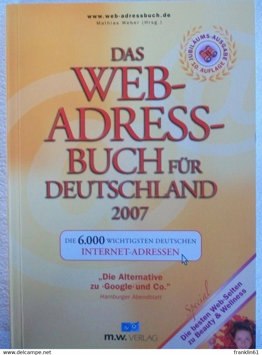 Das Web-Adress-Buch Für Deutschland 2007. - Lessico