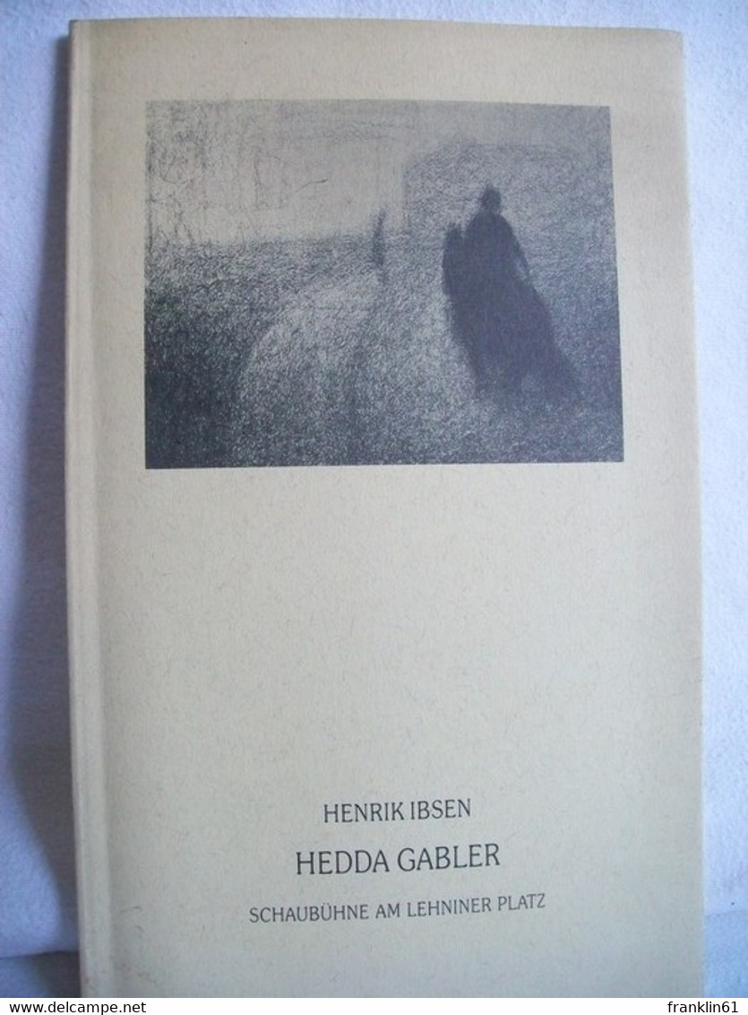 Hedda Gabler. Schaubühne Am Lehniner Platz ( Premiere Am 14. September 1993). - Theater & Tanz