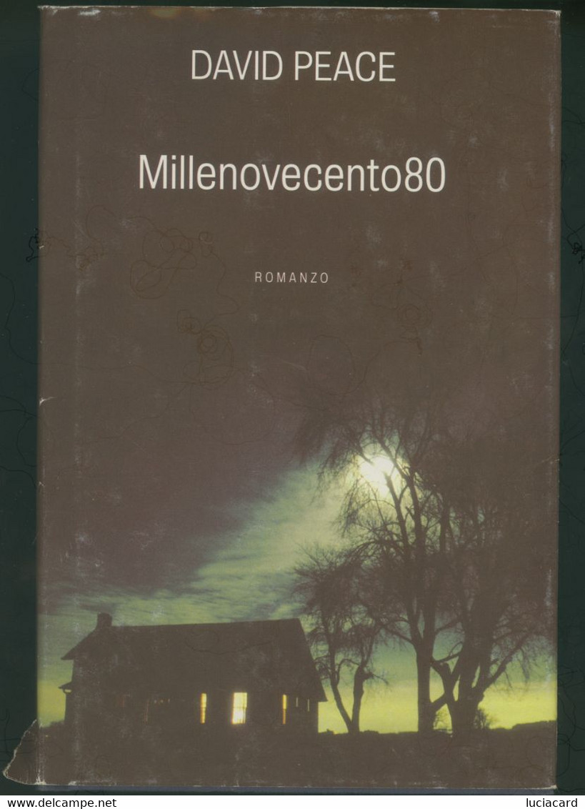 MILLENOVECENTO80 -DAVID PEACE-IL SAGGIATORE 2004 - Policíacos Y Suspenso