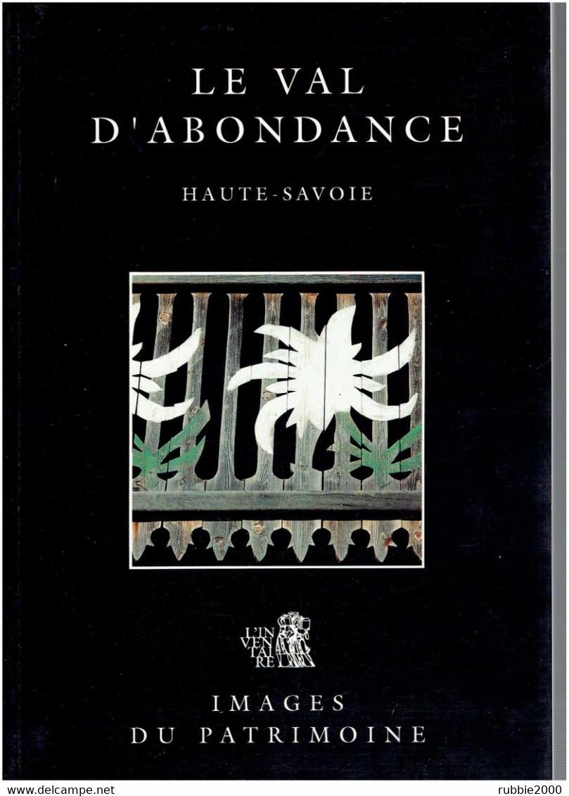 LE VAL D ABONDANCE HAUTE SAVOIE 1994 IMAGES DU PATRIMOINE - Alpes - Pays-de-Savoie