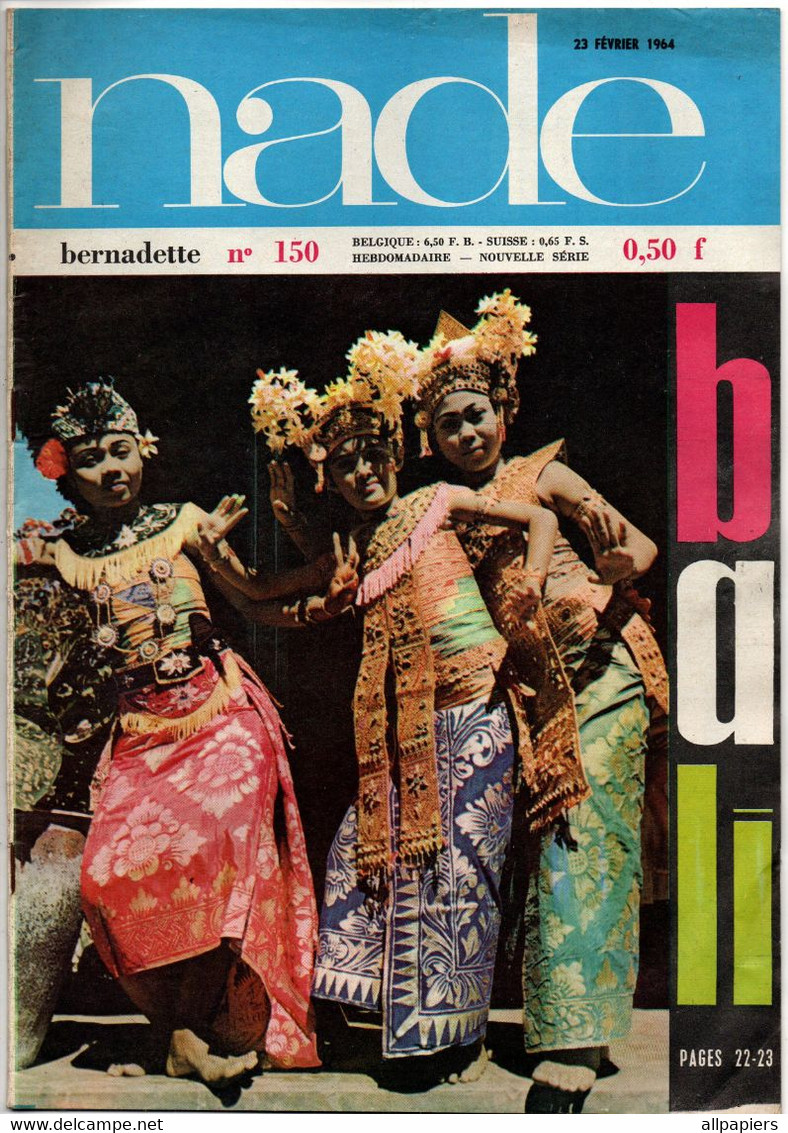 Nade Bernadette N°150 Bali On Est Une étoile De La Danse à 10 Ans - Bienheureuse Philippa - Sous Le Signe Du Cygne..1964 - Bernadette