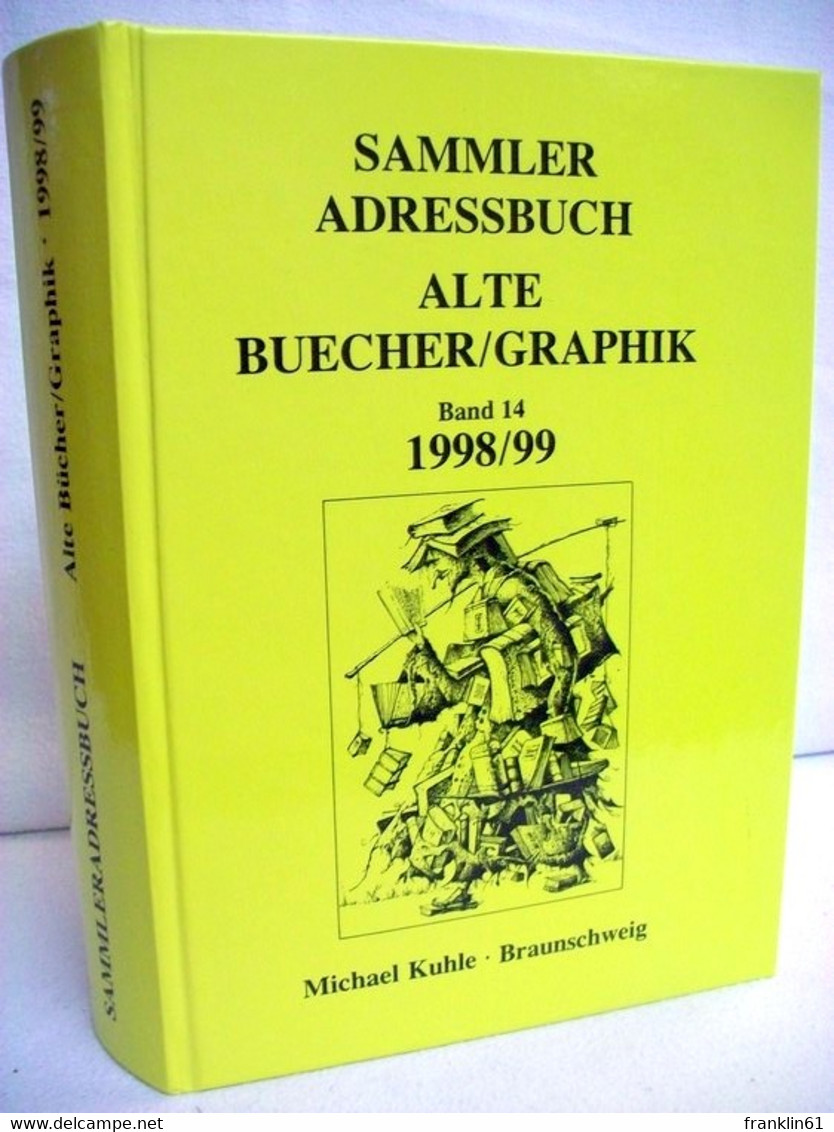 Sammler Adressbuch Alte Bücher/Graphik (Bd. 14). 1998/99. - Glossaries