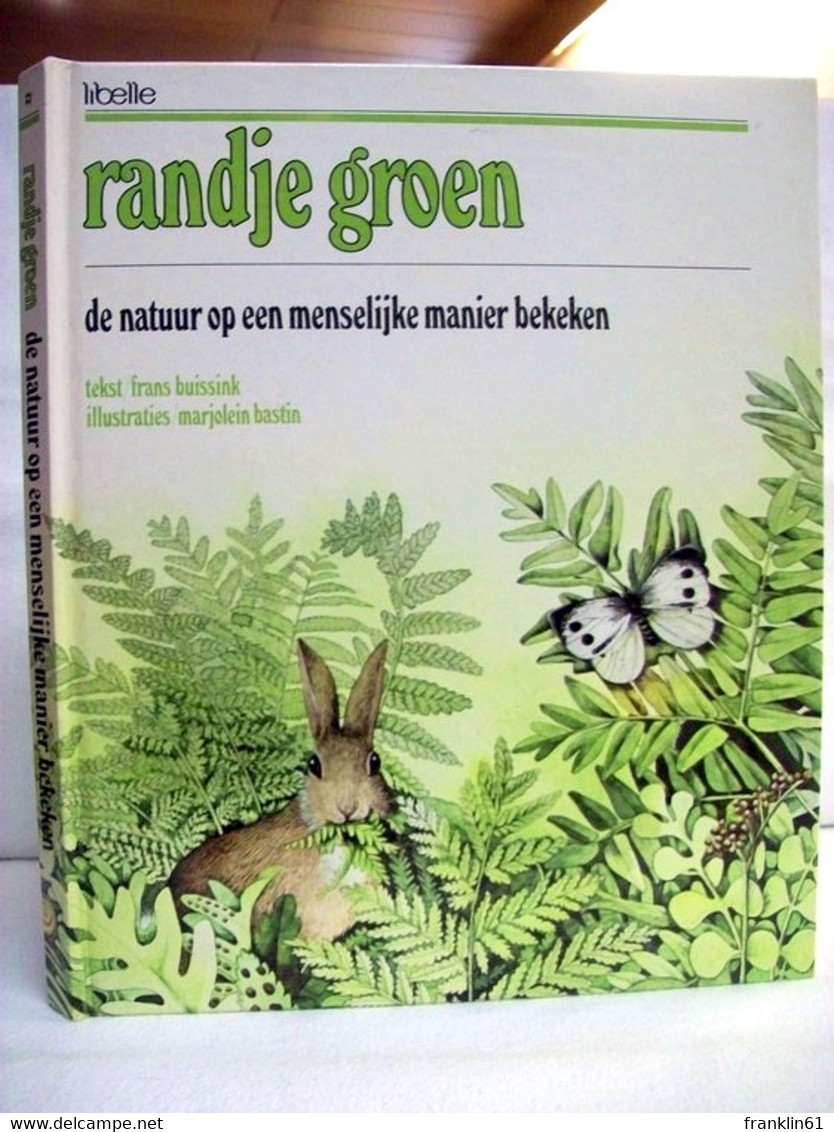 Randje Groen. De Natuur Op Een Menselijke Manier Bekeken. - Animaux