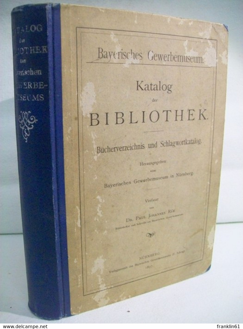 Katalog Der Bibliothek. Bücherverzeichnis Und Schlagwortkatalog. - Lexika