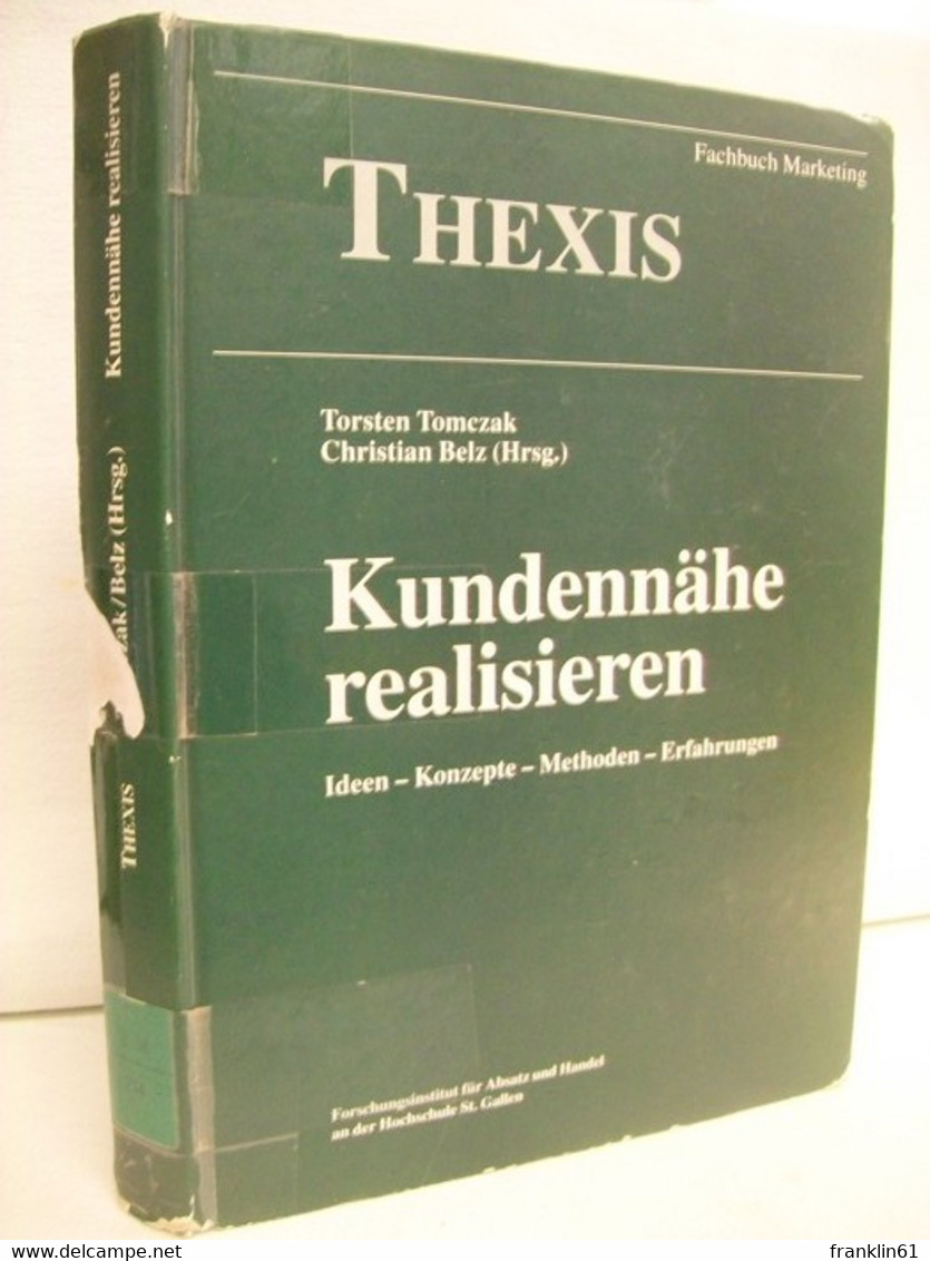 Kundennähe Realisieren. Ideen - Konzepte - Methoden - Erfahrungen. - Sonstige & Ohne Zuordnung