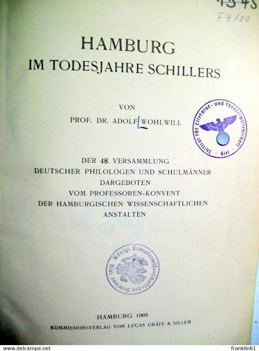 Hamburg Im Todesjahre Schillers. Der 48. Versammlung Deutscher Philologen Und Schulmänner Dargeboten Vom Profe - Sonstige & Ohne Zuordnung