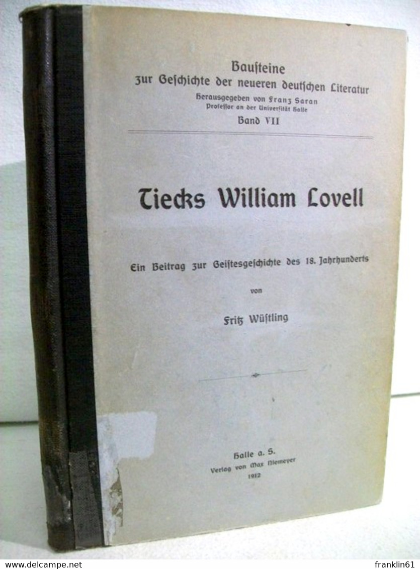 Tiecks William Lovell. Ein Beitrag Zur Geistesgeschichte Des 18. Jahrhunderts - Sonstige & Ohne Zuordnung