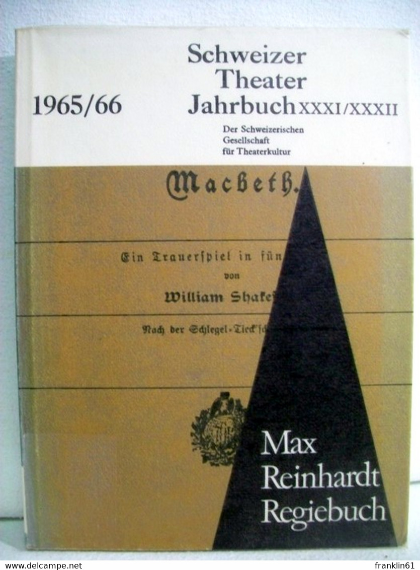 Schweizer Theater-Jahrbuch XXXI/XXXII. Der Schweizerischen Gesellschaft Für Theaterkultur. - Theater & Tanz