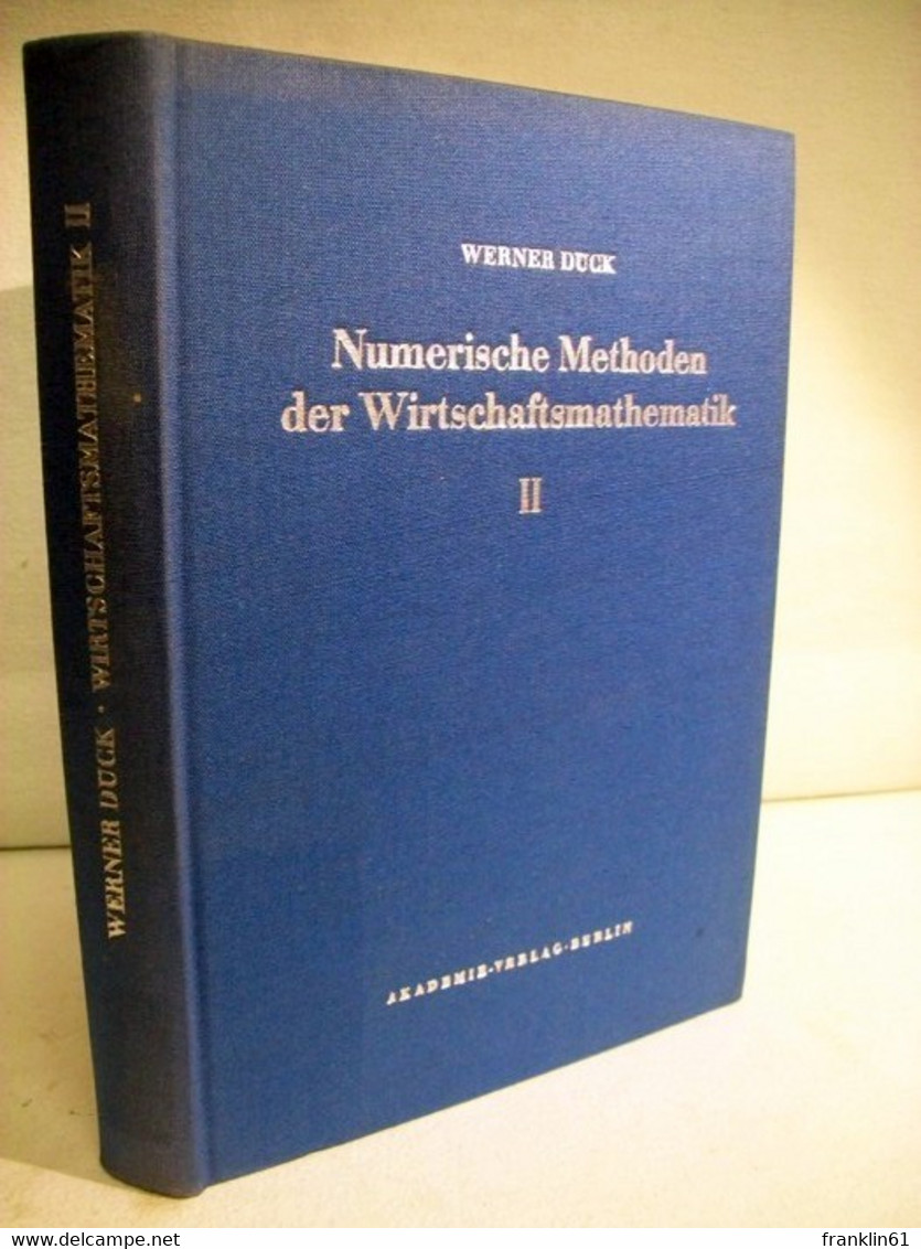 Numerische Methoden Der Wirtschaftsmathematik II. - Lessico