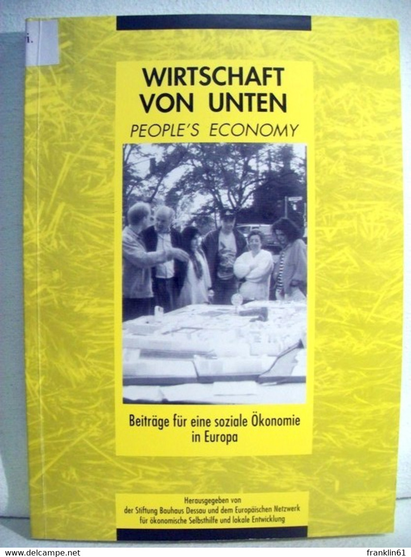 Wirtschaft Von Unten : Beiträge Für Eine Soziale Ökonomie In Europa.  People's Economy. - Sonstige & Ohne Zuordnung