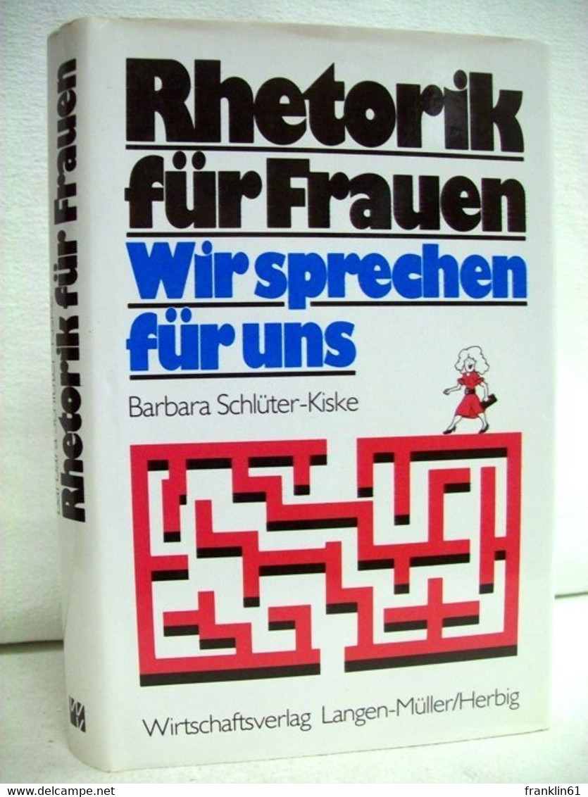 Rhetorik Für Frauen. Wir Sprechen Für Uns. - Sonstige & Ohne Zuordnung