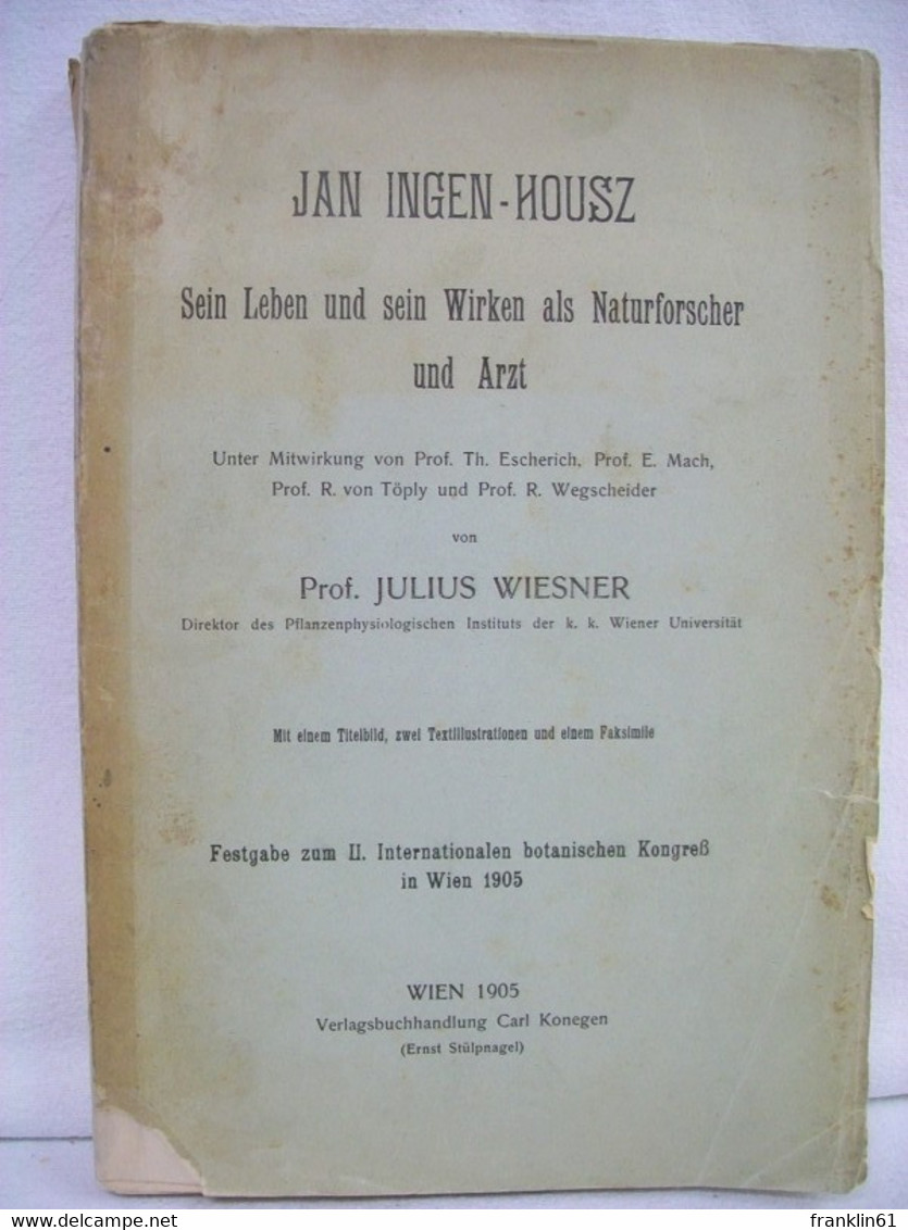 Jan Ingen-Housz. Sein Leben Und Sein Wirken Als Naturforscher Und Arzt - Botanik