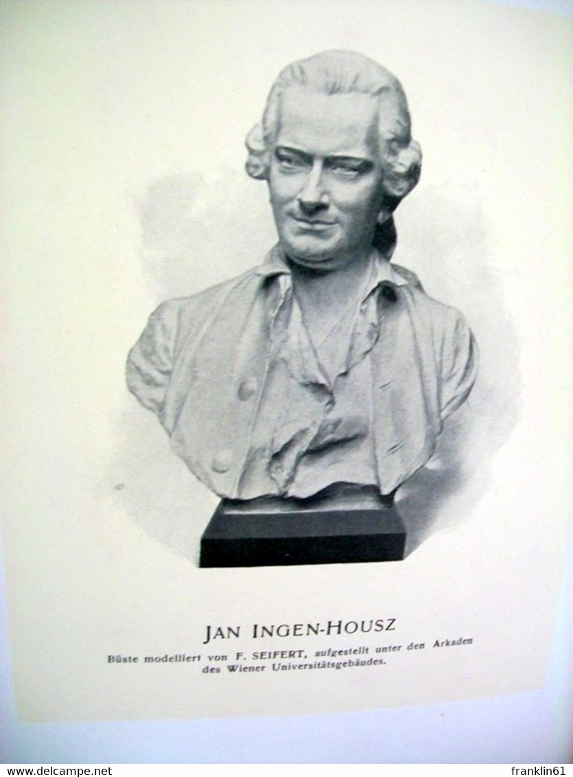 Jan Ingen-Housz. Sein Leben Und Sein Wirken Als Naturforscher Und Arzt - Botanik