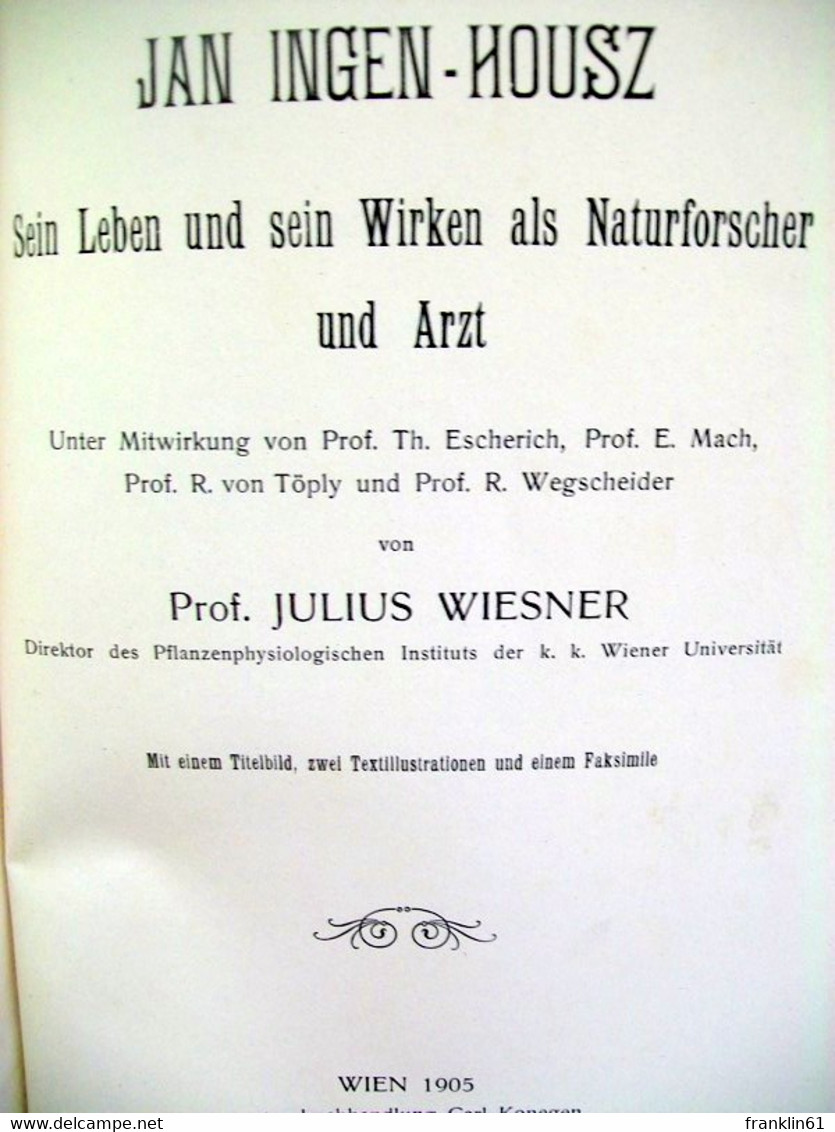 Jan Ingen-Housz. Sein Leben Und Sein Wirken Als Naturforscher Und Arzt - Natura