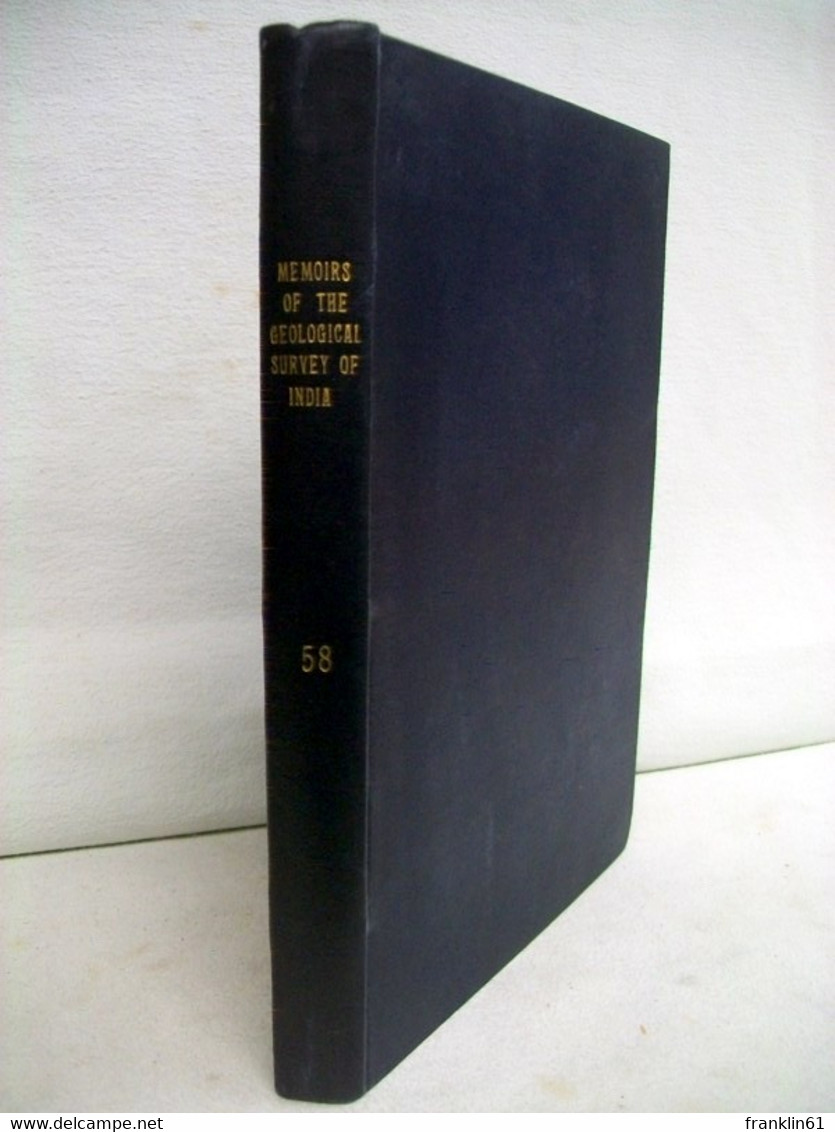 Memoirs Of The Geological Survey Of India Volume LVIII - Sonstige & Ohne Zuordnung