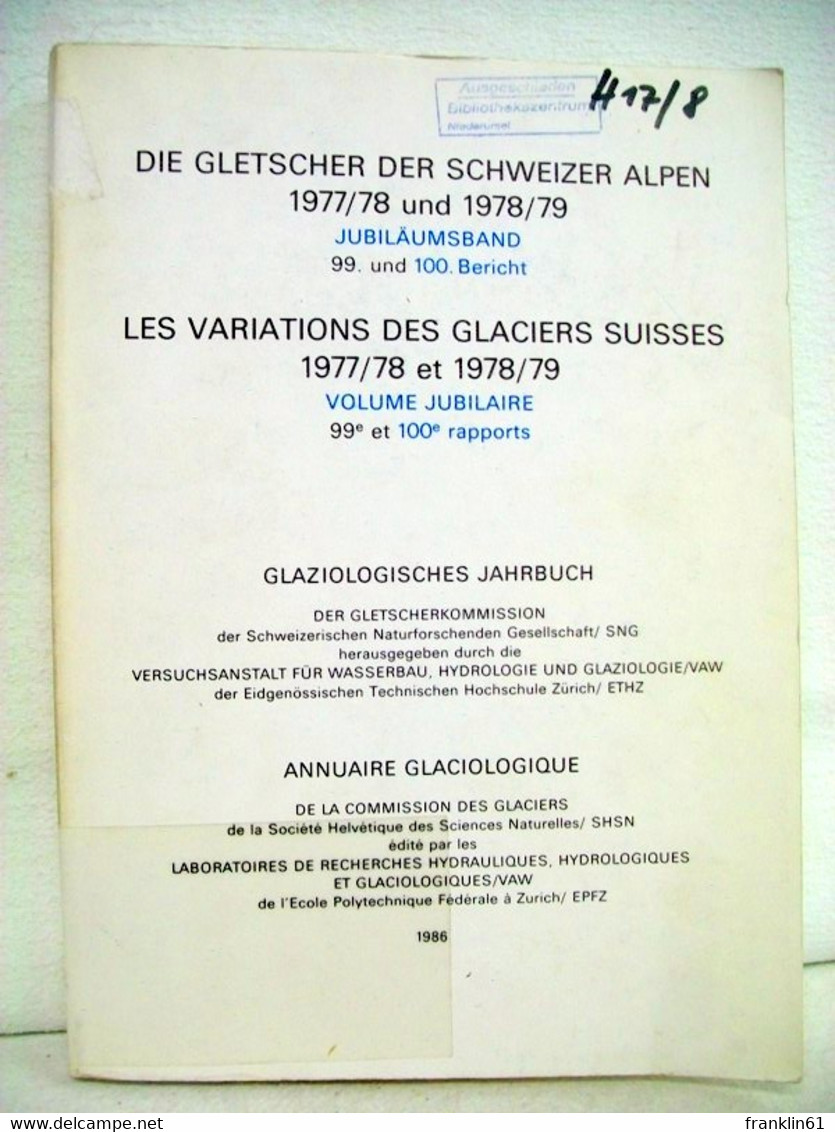 Die Gletscher Der Schweizer Alpen 1977/78 Und 1978/79 - Sonstige & Ohne Zuordnung