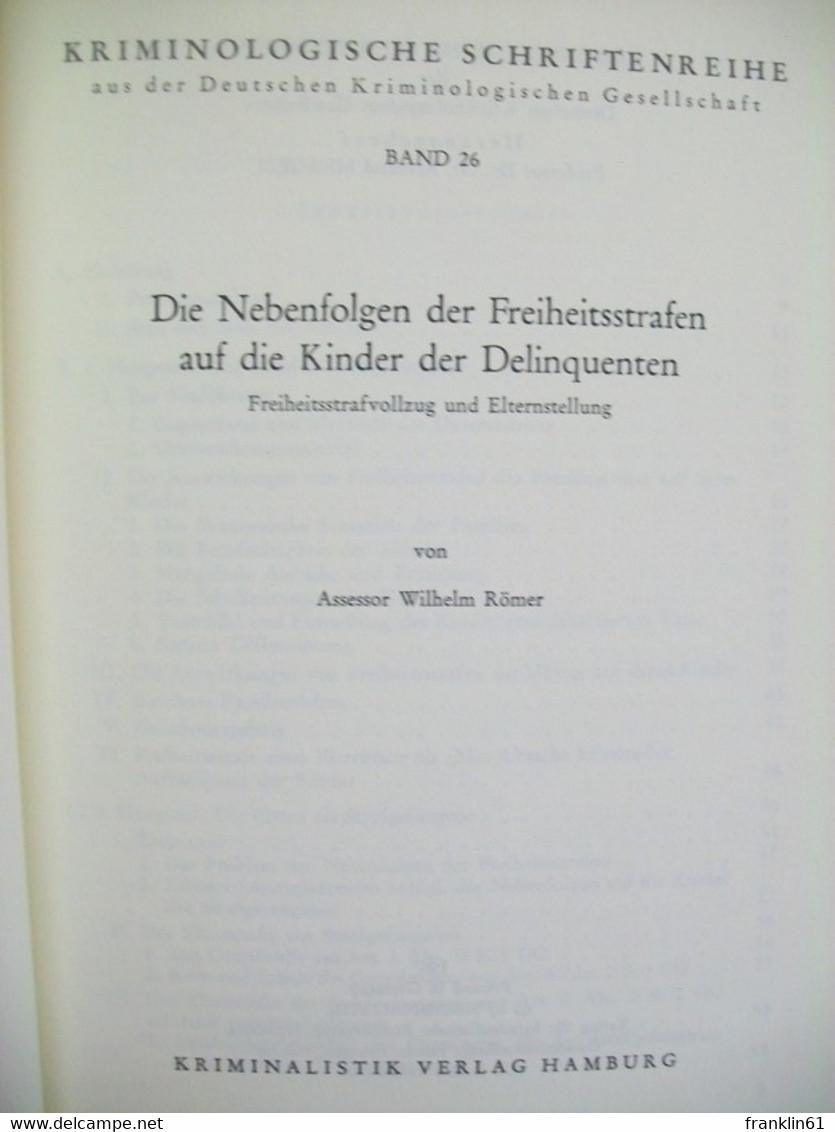 Die Nebenfolgen Der Freiheitsstrafen Auf Die Kinder Der Delinquenten : <Freiheitsstrafvollzug U. Elternstellg. - Recht