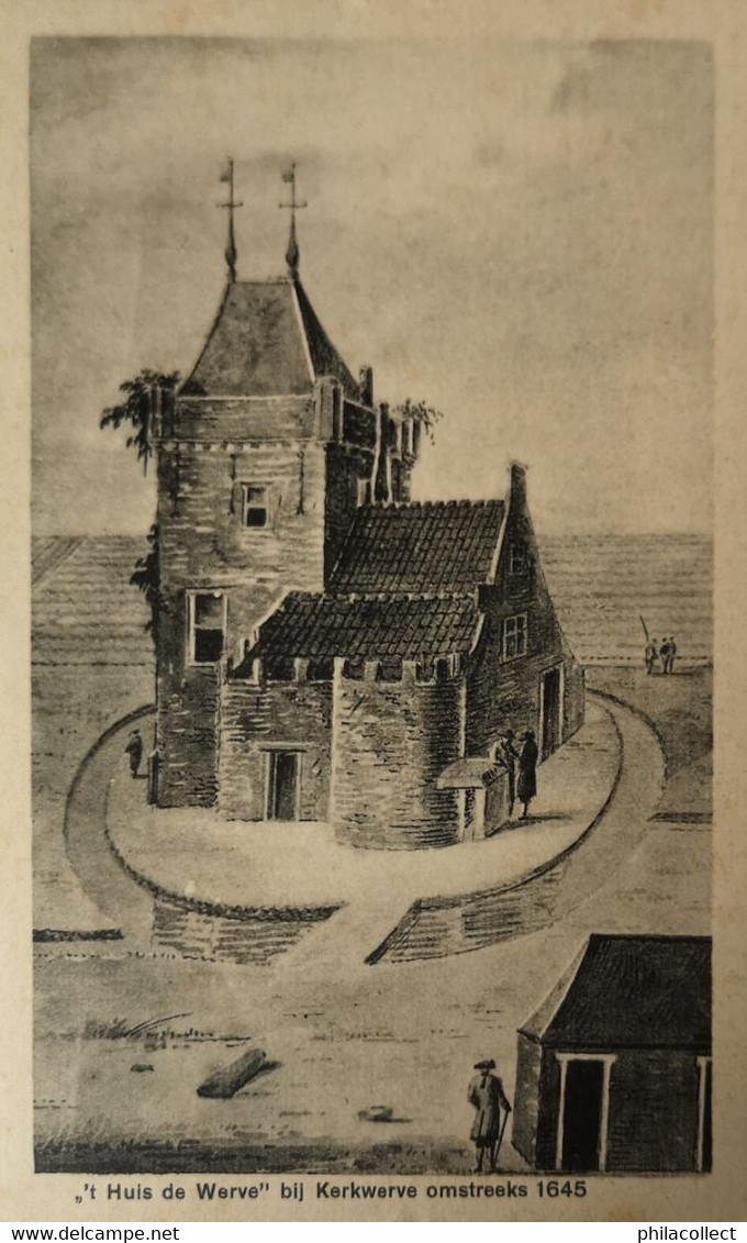 Kerkwerve (Zld) 't Huis De Werve Omstreeks 1645.  1946 - Andere & Zonder Classificatie