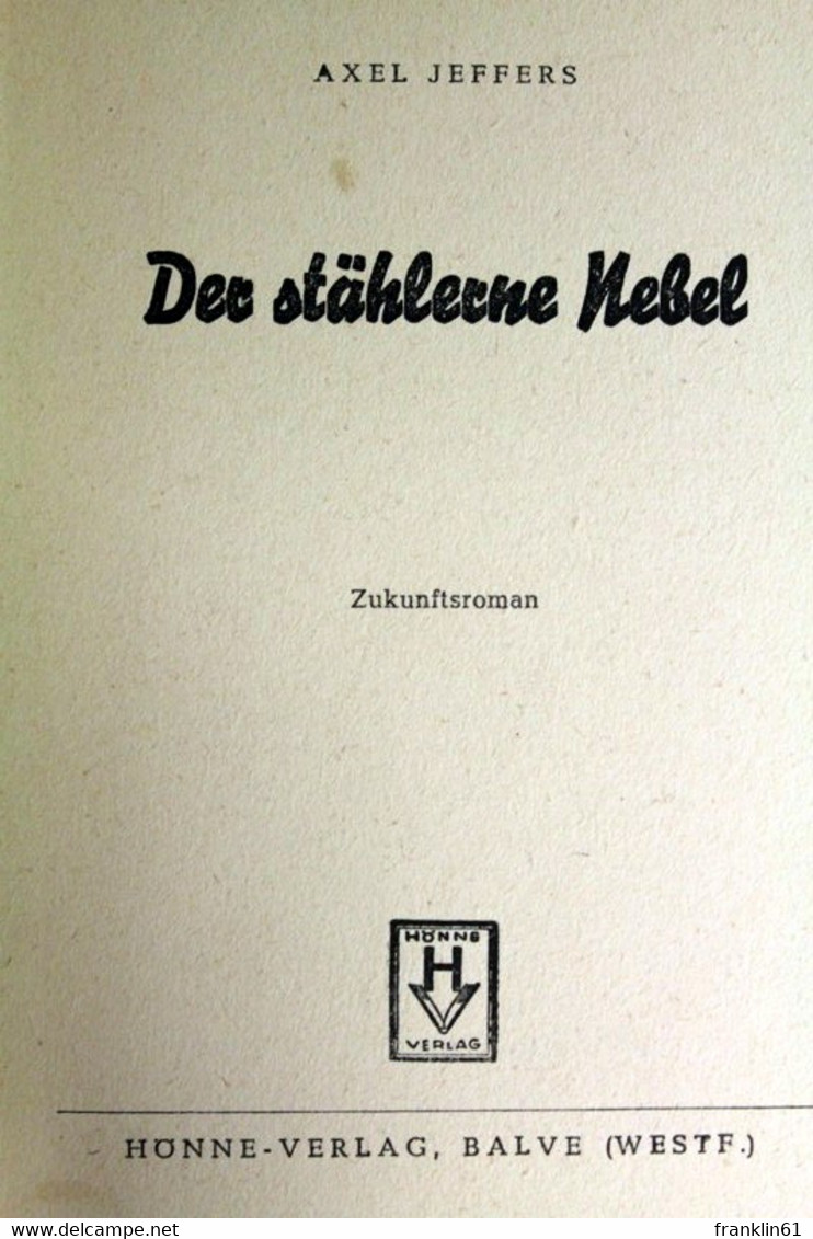 Der Stählerne Nebel : Zukunftsroman. - Fantascienza