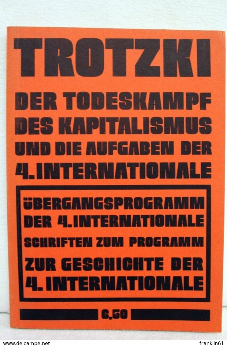 Der Todeskampf Des Kapitalismus Und Die Aufgaben Der IV. [Vierten] Internationale : D. Übergangsprogramm. - Política Contemporánea