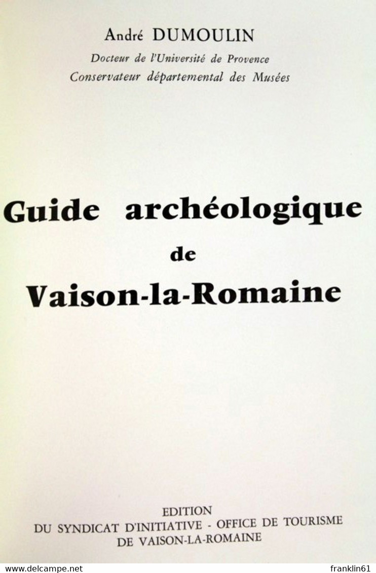 Guide Archeologique De Vaison-La-Romaine , Text In Französisch, Englisch, Deutsch - Archäologie