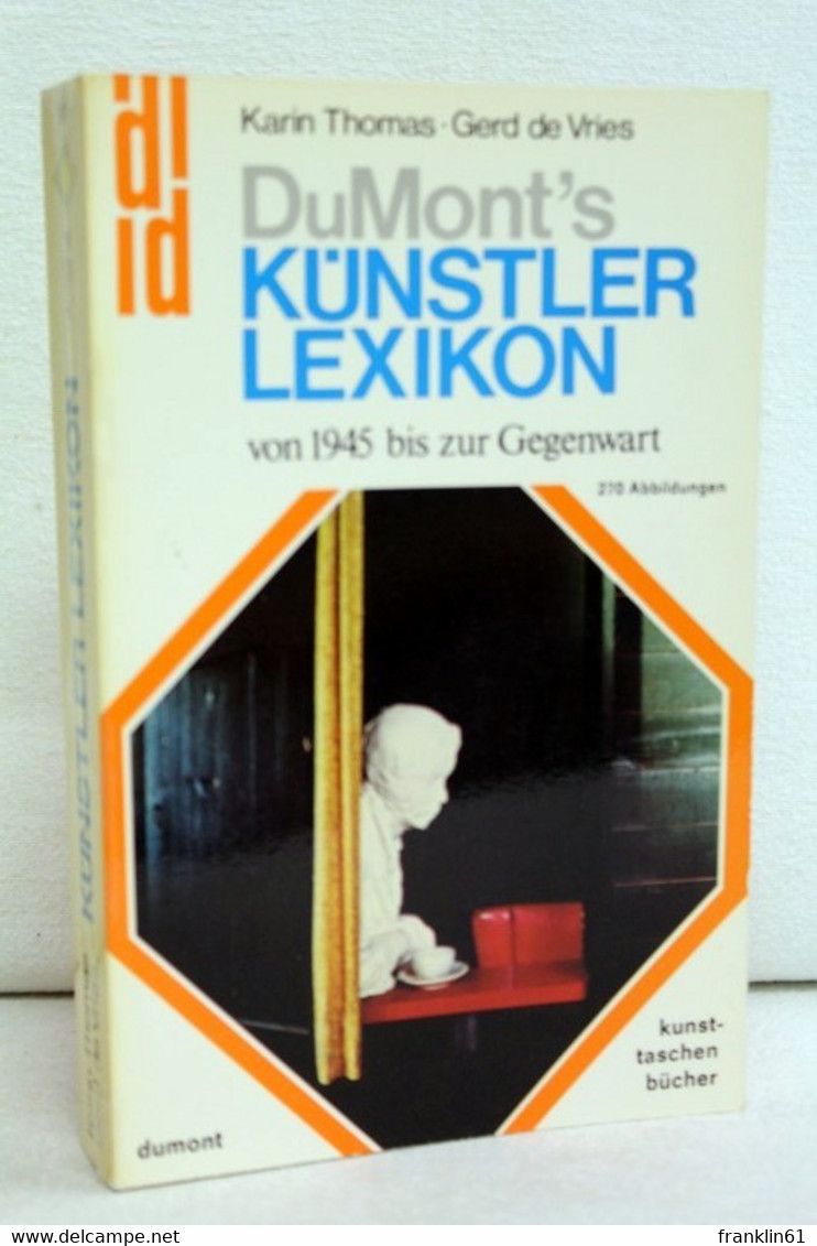 DuMonts Künstlerlexikon. Von 1945 Bis Zur Gegenwart. - Lessico
