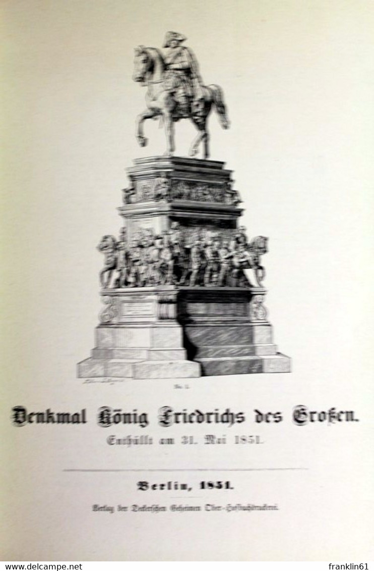 Denkmal König Friedrichs Des Großen. Enthüllt Am 31. Mai 1851. Reprint. - Architectuur