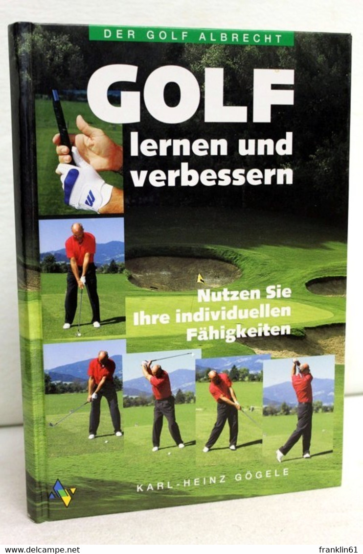 Der Golf-Albrecht  Golf Lernen Und Verbessern : Nutzen Sie Ihre Individuellen Fähigkeiten. - Sport