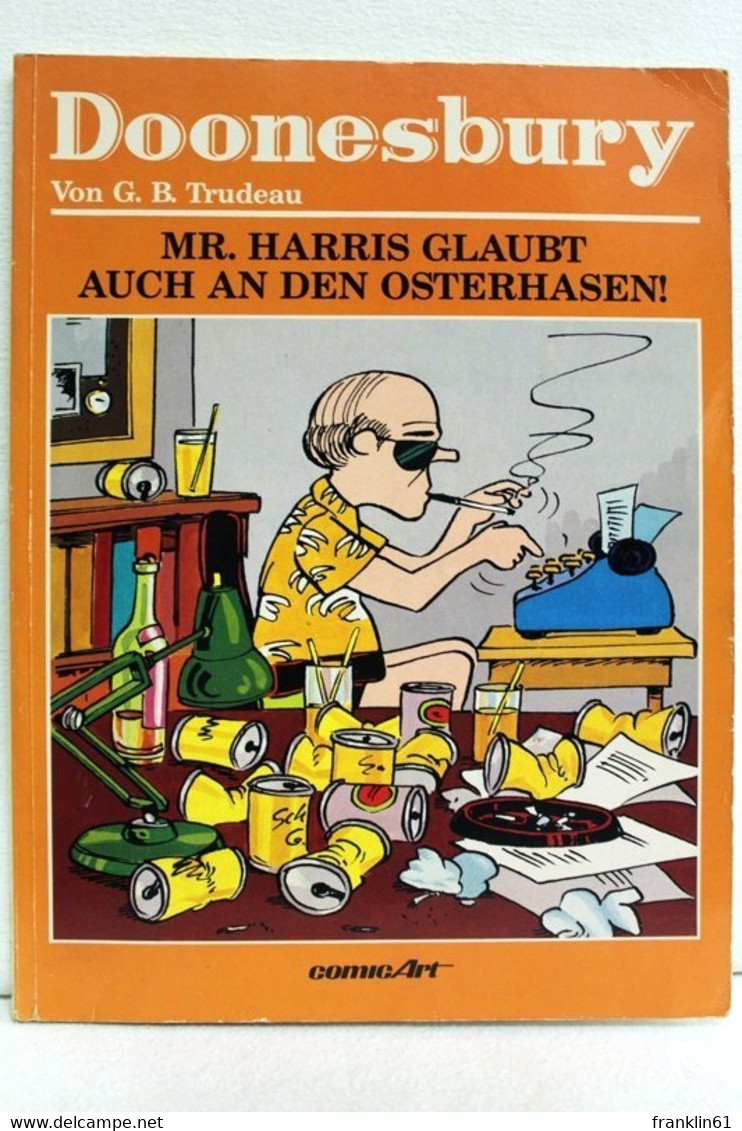 Doonesbury. Mr. Harris Glaubt Auch An Den Osterhasen! - Altri & Non Classificati