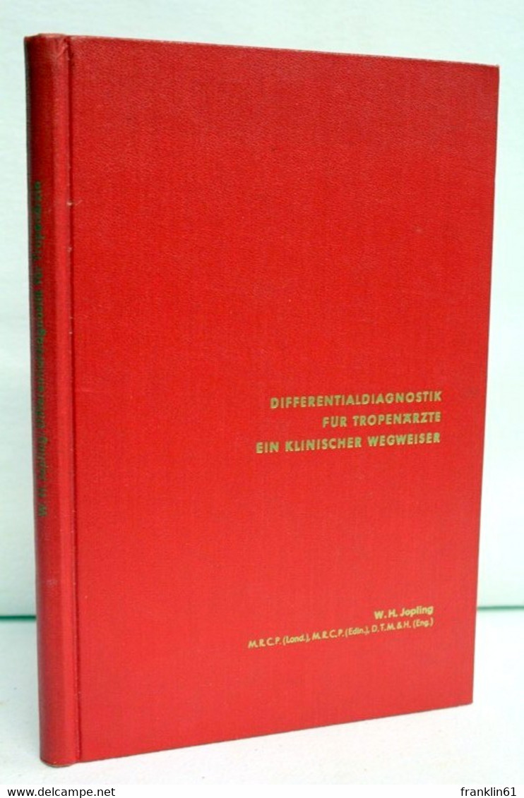 Differentialdiagnostik Für Tropenärzte. Ein Klinischer Wegweiser - Health & Medecine