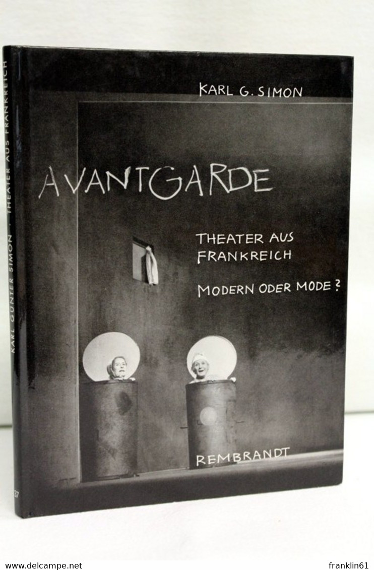 Avantgarde. Theater Aus Frankreich. Modern Oder Mode? - Theater & Tanz