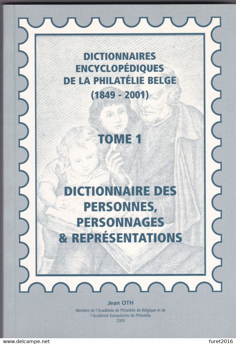 Dictinnaires  Encyclopédiques  :  Personnages Et Représentations  TOME I   Par Jean OTH  238 Pages - Philatelistische Wörterbücher