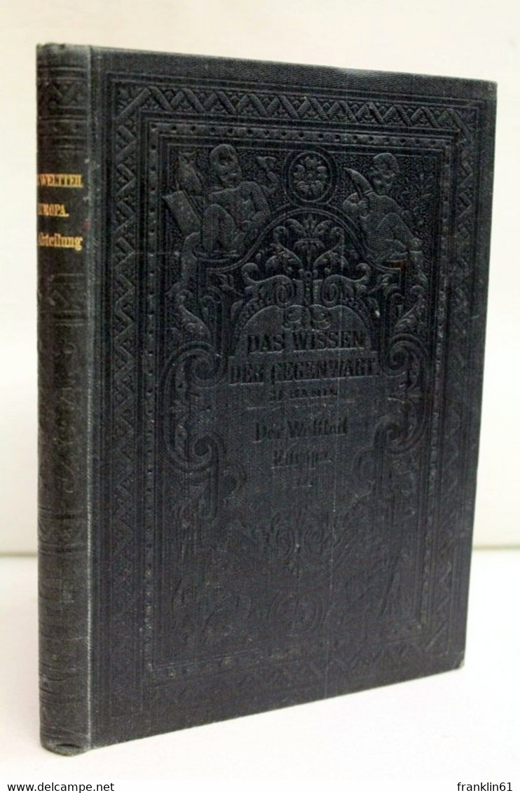 Der Weltteil Europa  In Einzeldarstellungen. In Drei Abteilungen. II. Die Pyrenäische Halbinsel. Spanien. Pol. - Lexiques