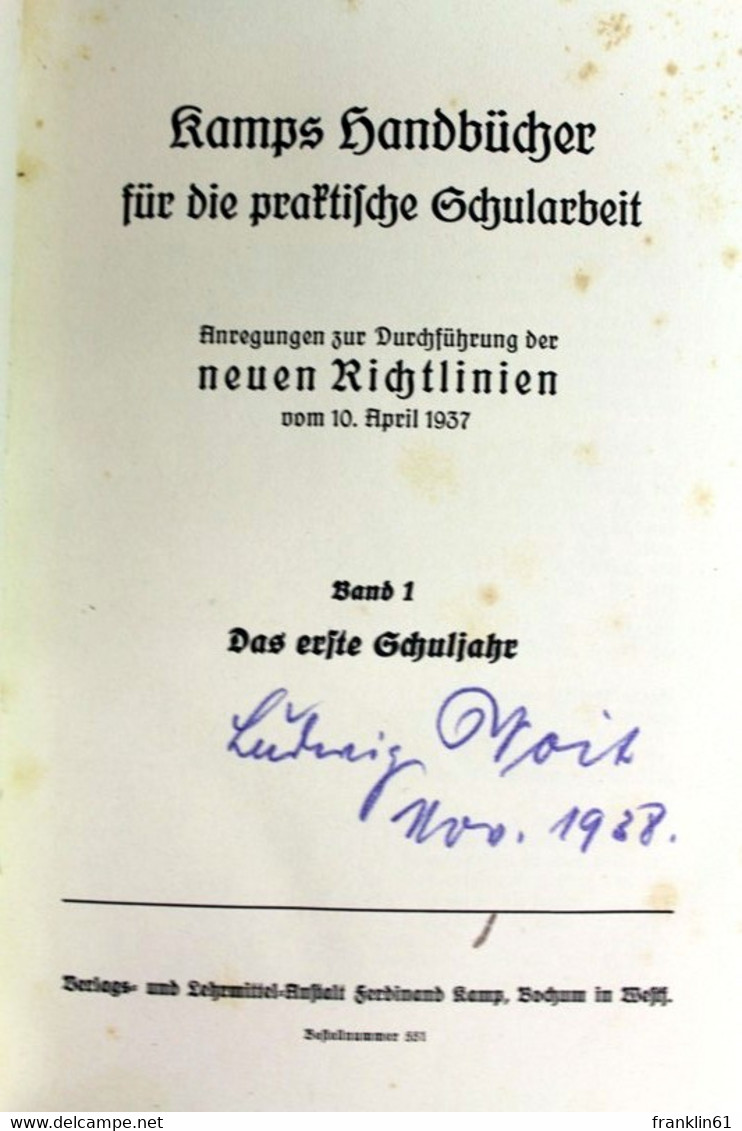 Kamps Handbücher Für Die Praktische Schularbeit; 1. Band ,  Das Erste Schuljahr - School Books