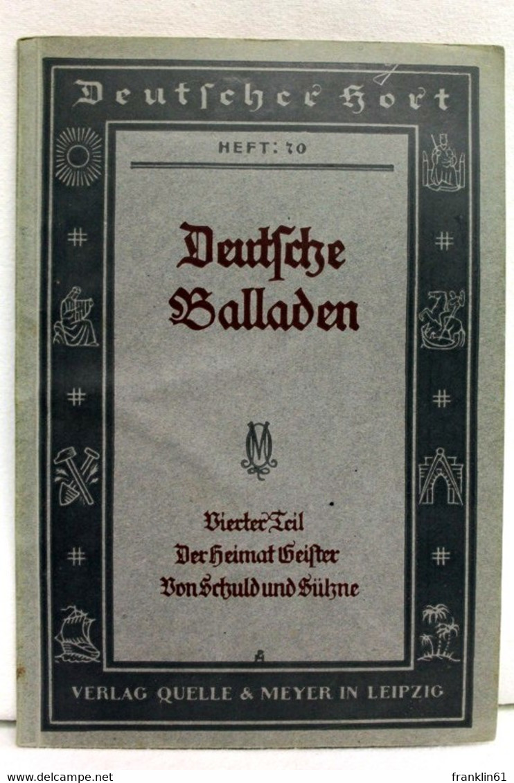 Deutsche Balladen. Vierter Teil. Der Heimat Geister. Von Schuld Und Sühne. - Schulbücher