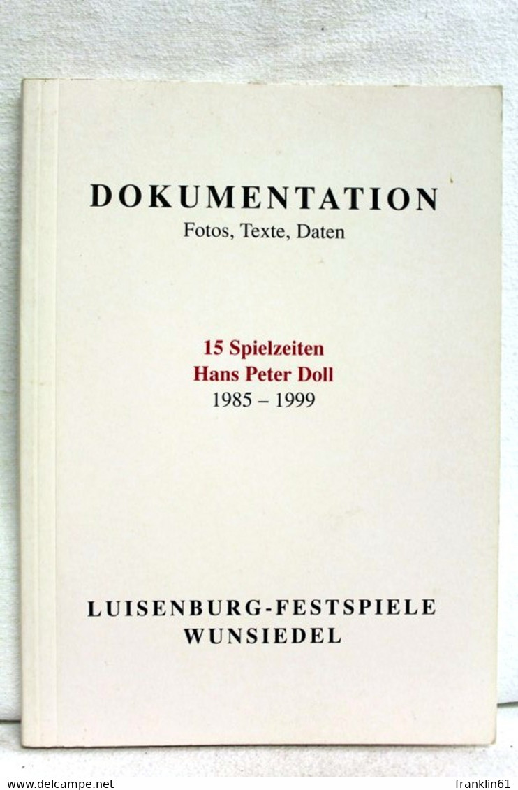 Dokumentation, Fotos-Texte-Daten, 15 Spielzeiten Hans Peter Doll 1985-1999, - Théâtre & Danse