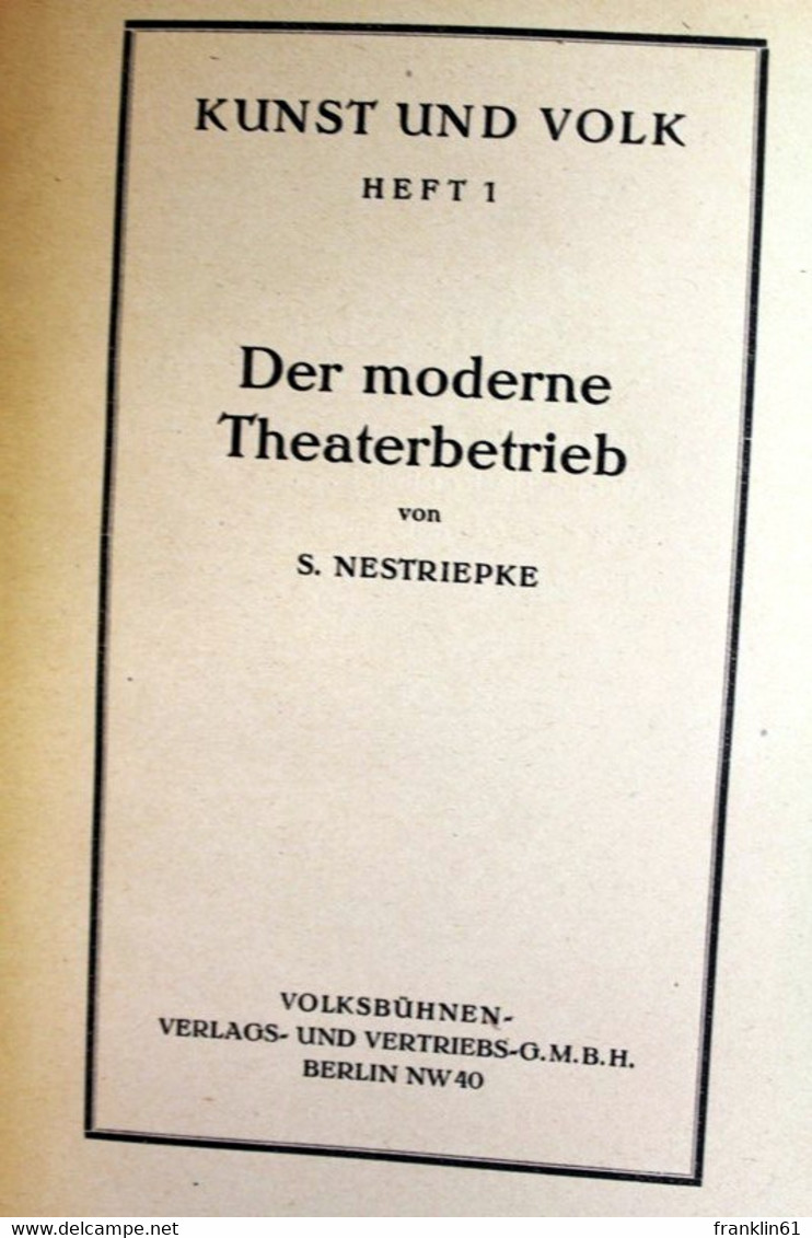 Kunst Und Volk. Heft 1. Der Moderne Theaterbetrieb. - Theater & Tanz