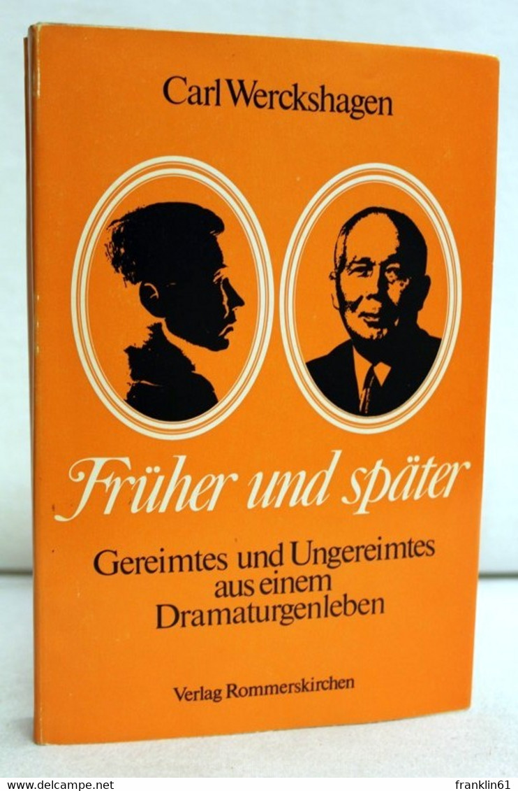 Früher Oder Später, Gereimtes Und Ungereimtes Aus Einem Dramaturgenleben - Theater & Dans