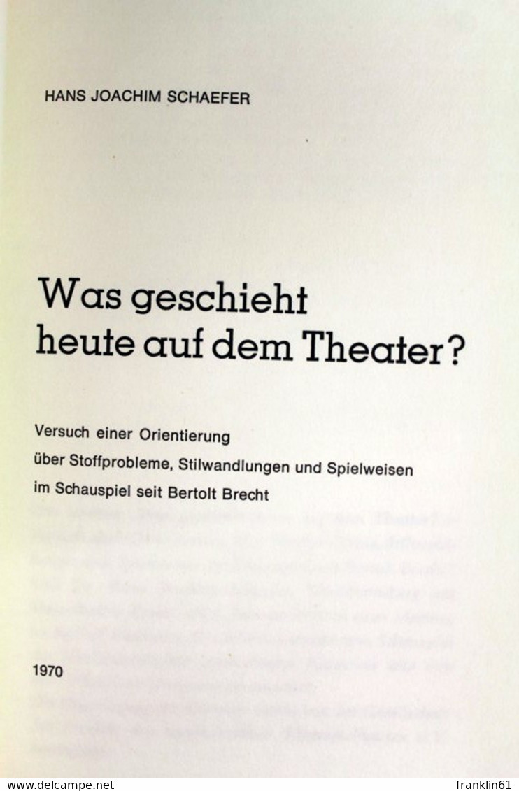 Was Geschieht Heute Auf Dem Theater? Versuch Einer Orientierung über Stoffprobleme, Stilwandlungen Und Spielwe - Theater & Dans