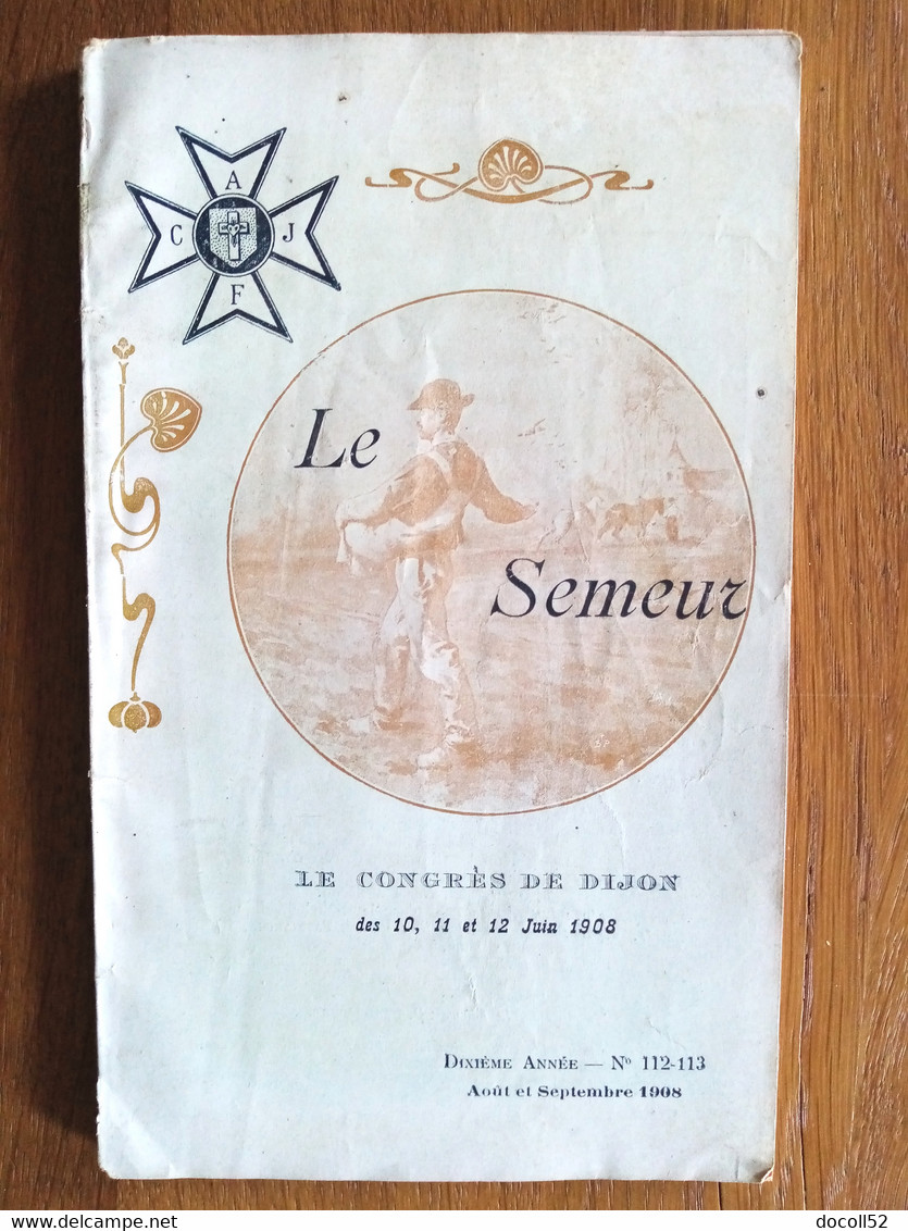 LE SEMEUR - LE CONGRES DE DIJON DES 10,11 ET 12 JUIN 1908  NOMBREUSES ILLUSTRATIONS - Franche-Comté