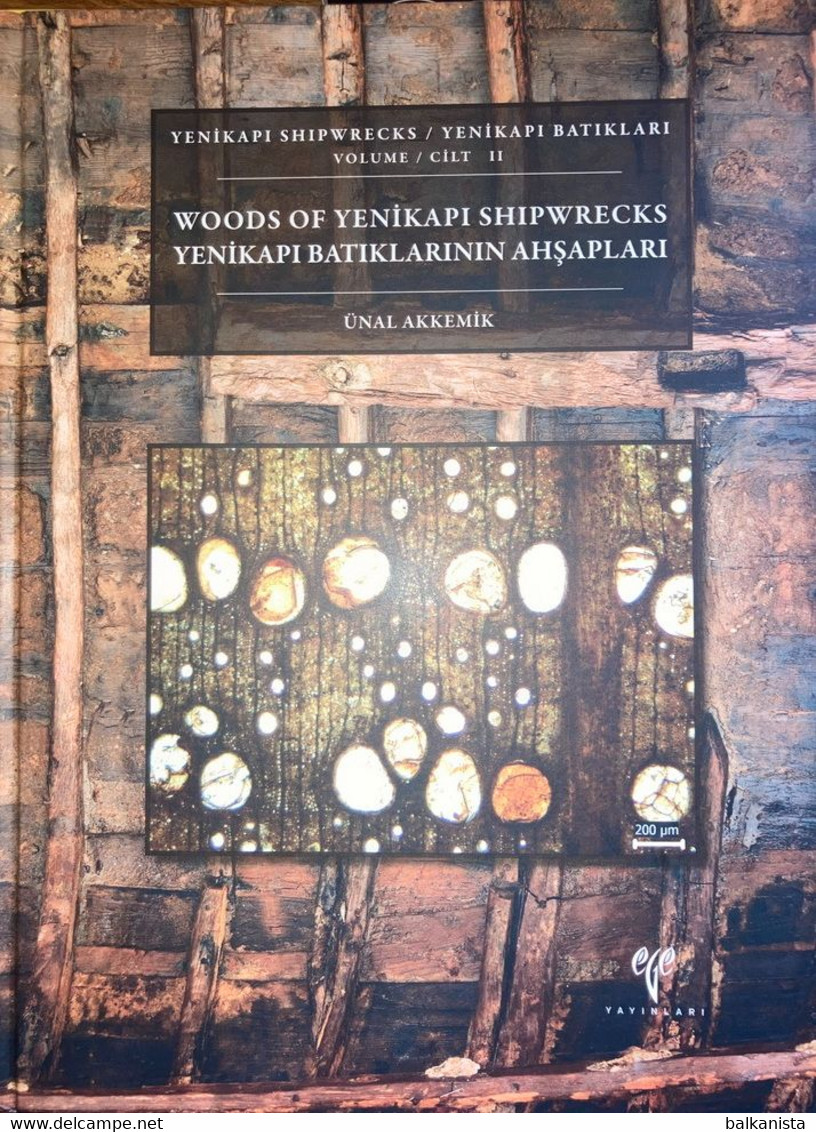 Archaeology Yenikapi Shipwrecks Vol. II Woods Of Yenikapı Shipwrecks Istanbul - Ancient