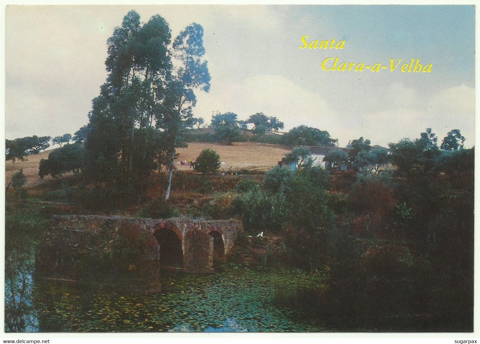 Santa Clara-a-Velha - Ponte Romana - Ed. Junta De Freguesia N.º 9946 - Baixo Alentejo - Odemira Beja Portugal - Beja