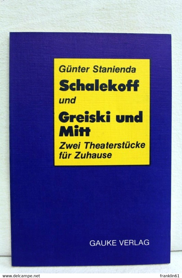 Schalekoff Und Greiski Und Mitt. Zwei Theaterstücke Für Zuhause. - Teatro E Danza