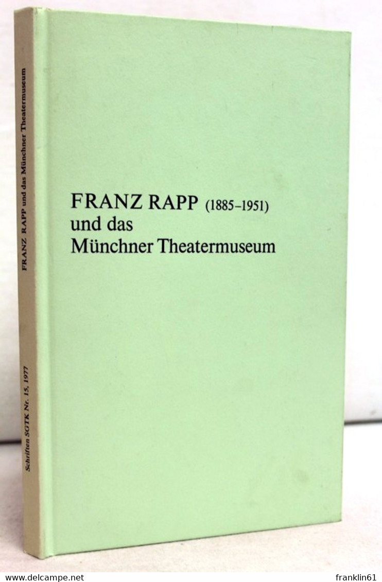 Franz Rapp (1885-1951)  Und Das Münchner Theatermuseum.  Aufzeichnungen Seiner Mitarbeiterin Gertrud Hille - Theater & Tanz