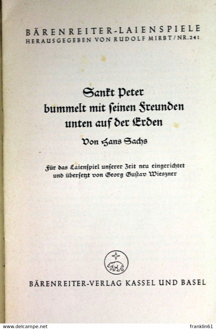 Sankt Peter Bummelt Mit Seinen Freunden Unten Auf Der Erden. - Theater & Tanz