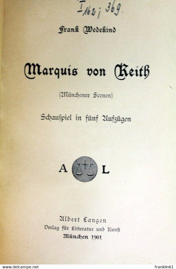 Marquis Von Keith. (Münchener Szenen). Schauspiel In Fünf Aufzügen. - Teatro & Danza