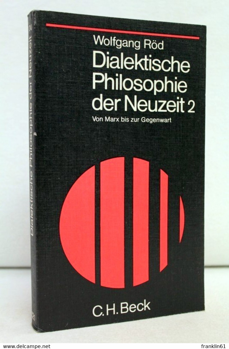 Dialektische Philosophie Der Neuzeit; Teil: Bd. 2., Von Marx Bis Zur Gegenwart. - Filosofía