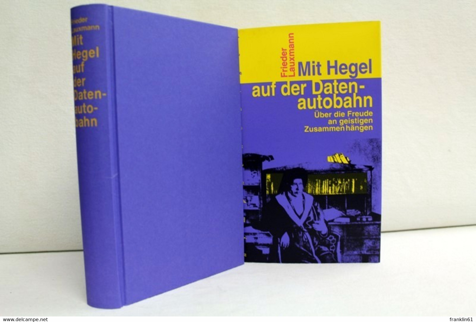 Mit Hegel Auf Der Datenautobahn. Über Die Freude An Geistigen Zusammenhängen. - Filosofía